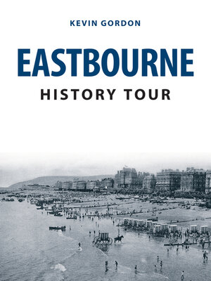 cover image of Eastbourne History Tour